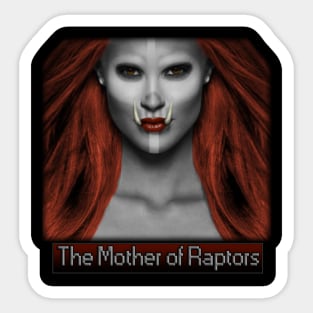 Mother of Raptors Sticker